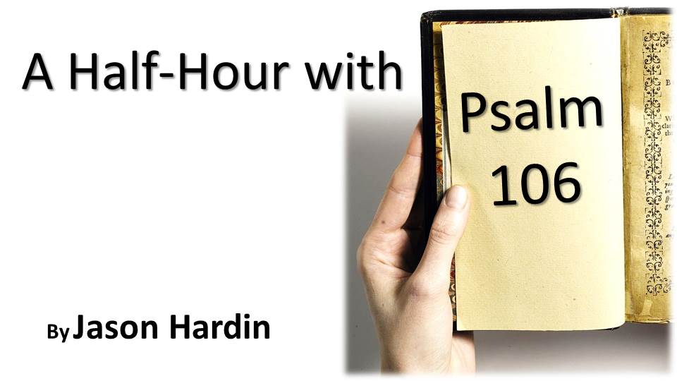 A Half-Hour with Psalm 106