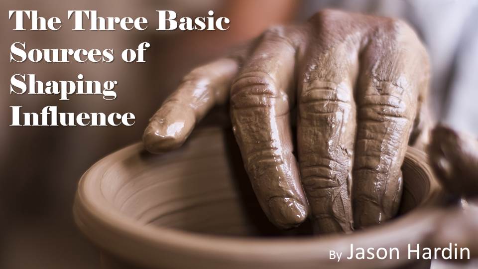 The Three Basic Sources of Shaping Influence